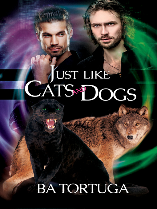 Title details for Just Like Cats and Dogs by BA Tortuga - Available